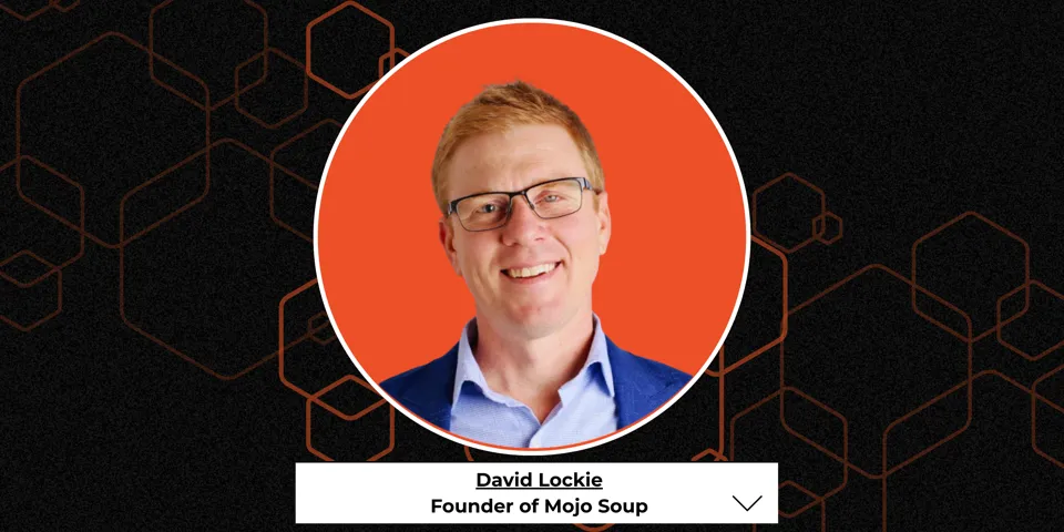 David Lockie, Director and CEO, Mojo Soup